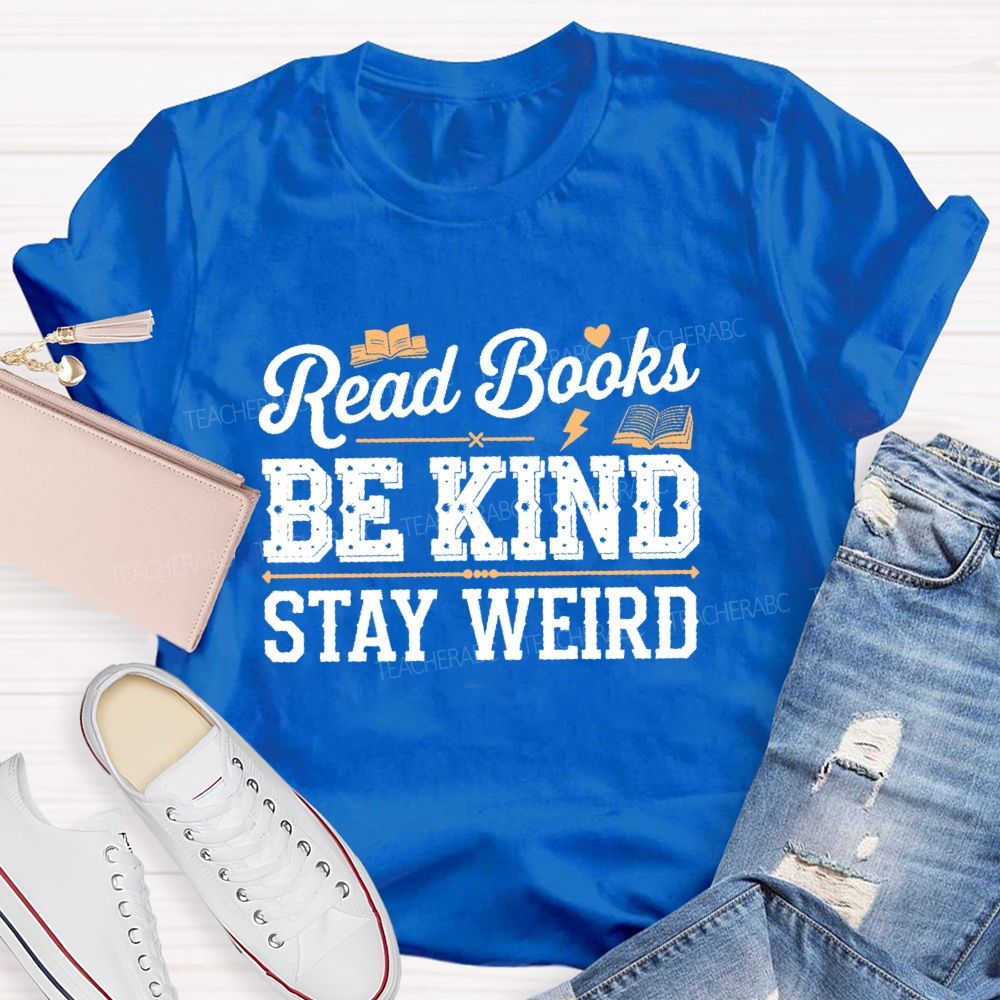 Read Books Be Kind Stay Weird Pattern Teacher T-shirt