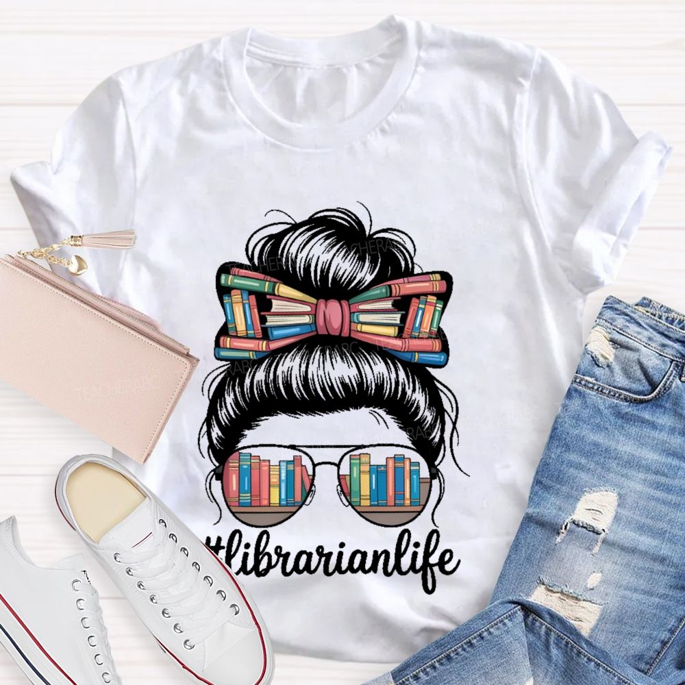 Librarianlife Teacher T-shirt