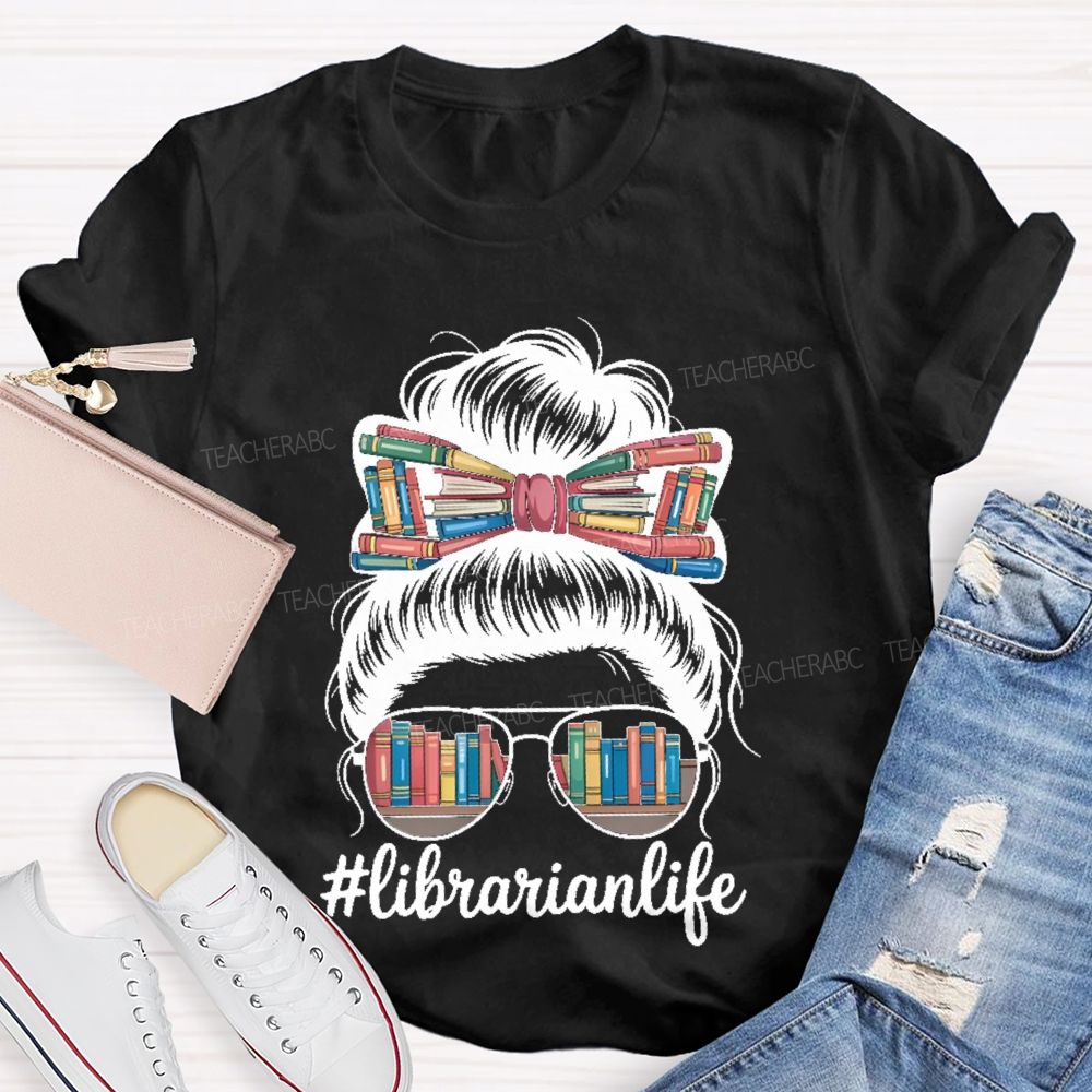 Librarianlife Teacher T-shirt