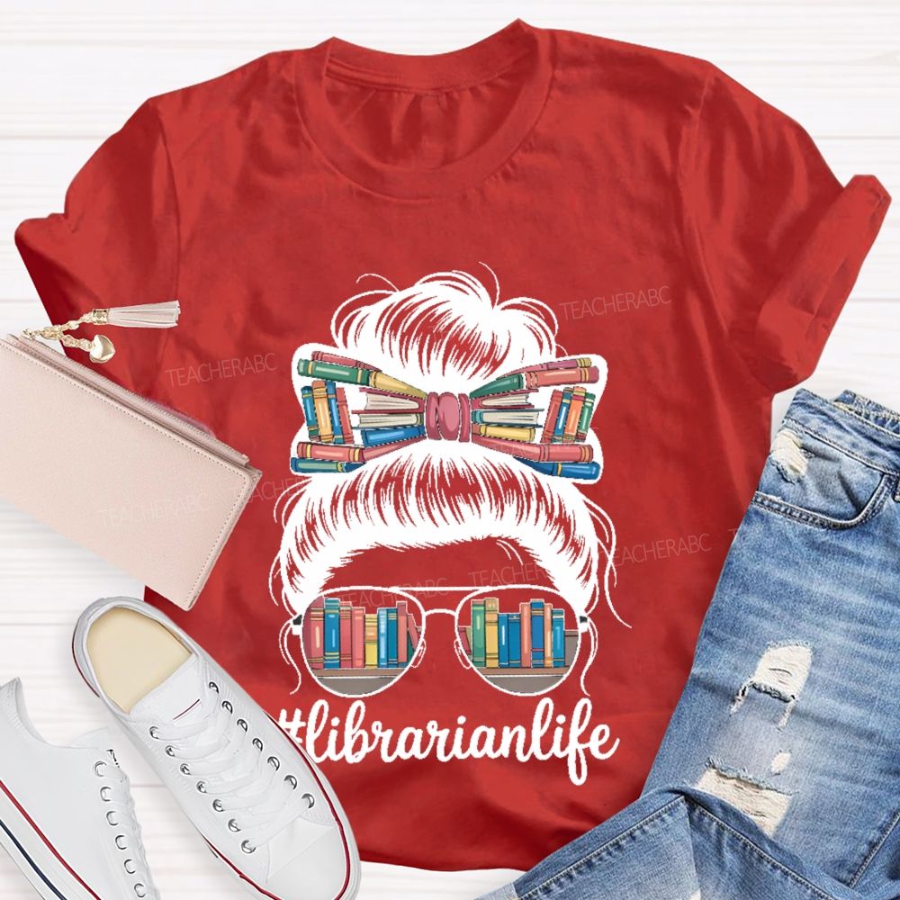 Librarianlife Teacher T-shirt