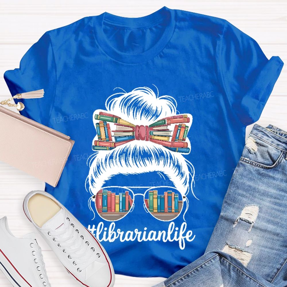 Librarianlife Teacher T-shirt