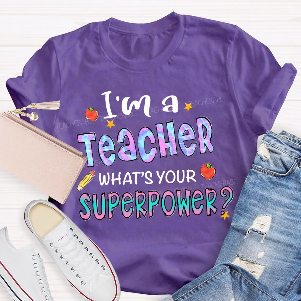 I'mA Teacher What's Your Superpower Gradient Text Teacher T-shirt