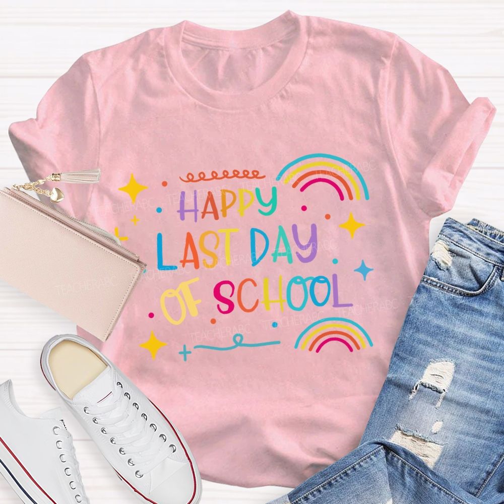 Happy Last Day Of School Rainbow Star Teacher T-Shirt