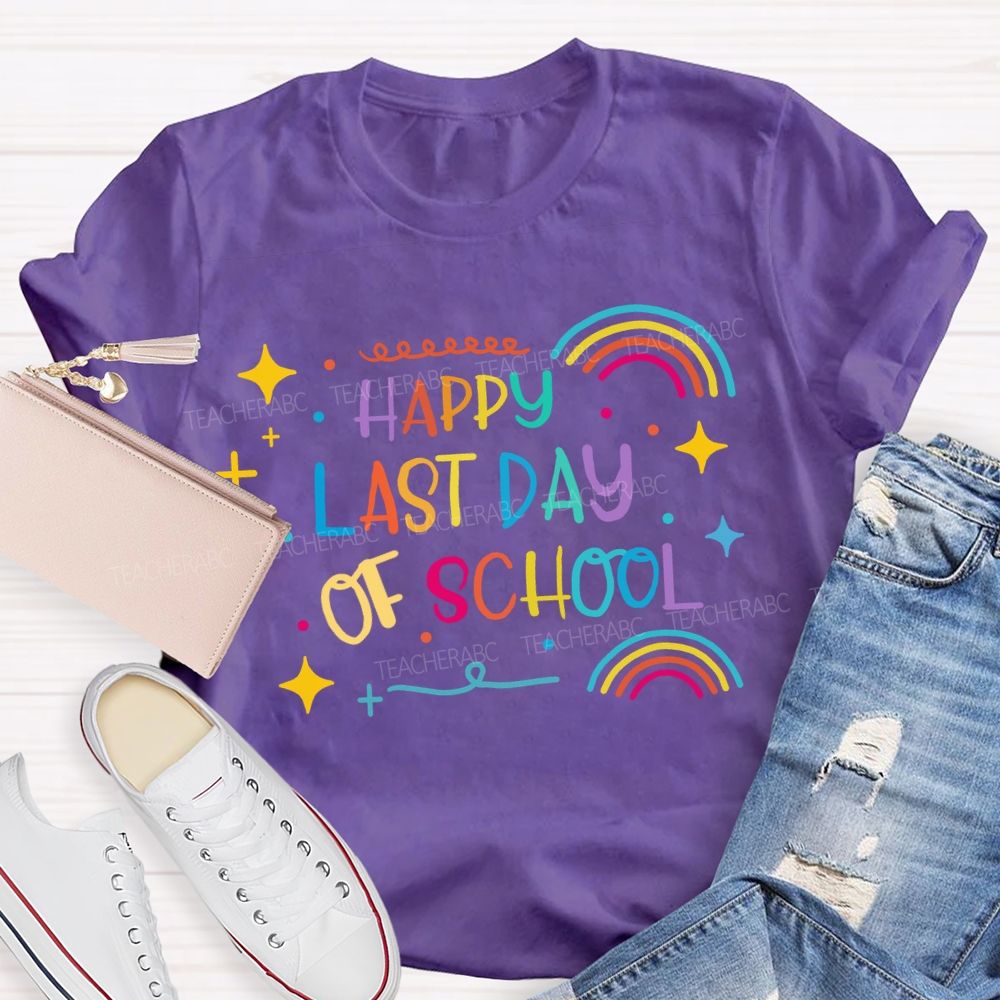 Happy Last Day Of School Rainbow Star Teacher T-Shirt