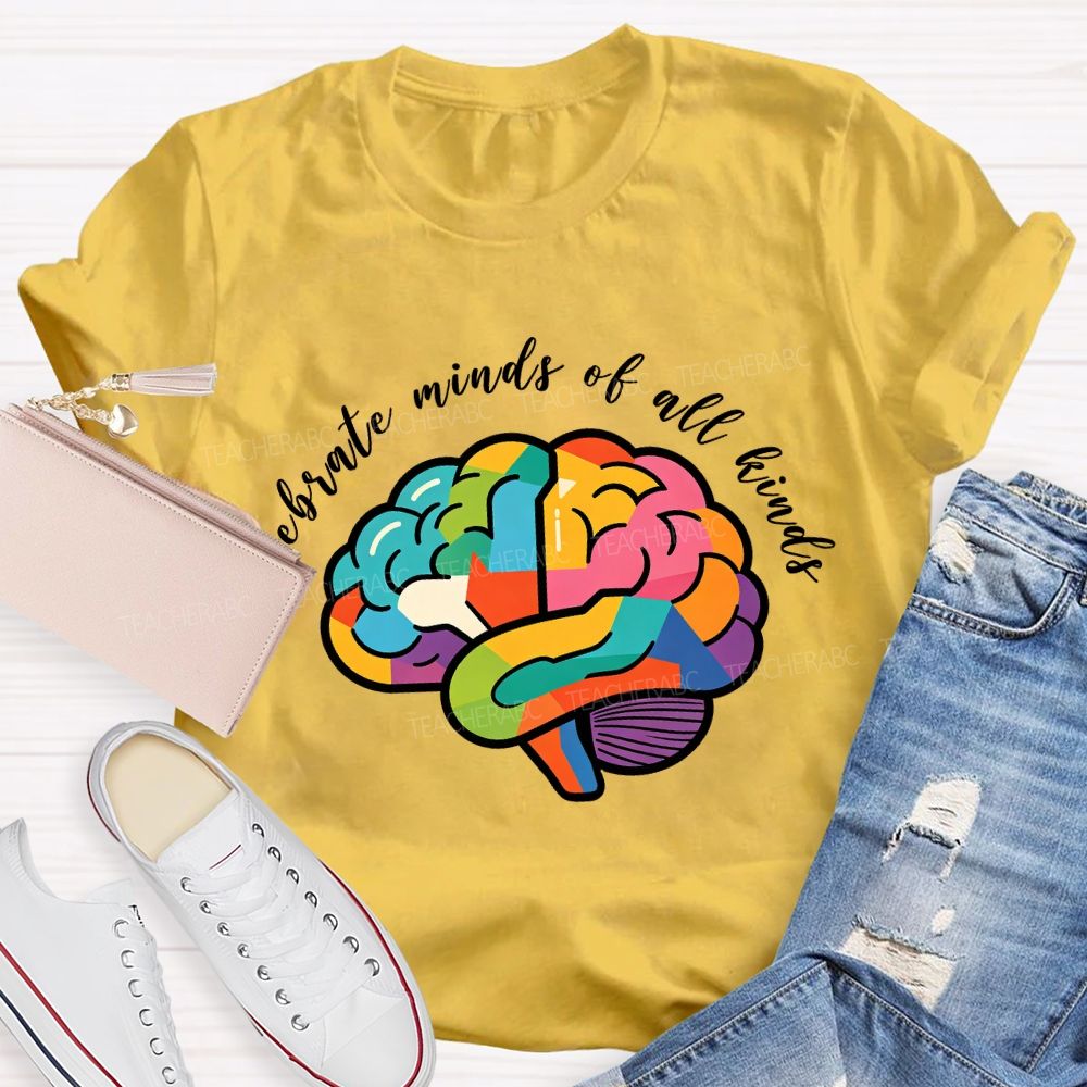 Celebrate Minds Of All Kinds Colorful Brain Teacher T-Shirt