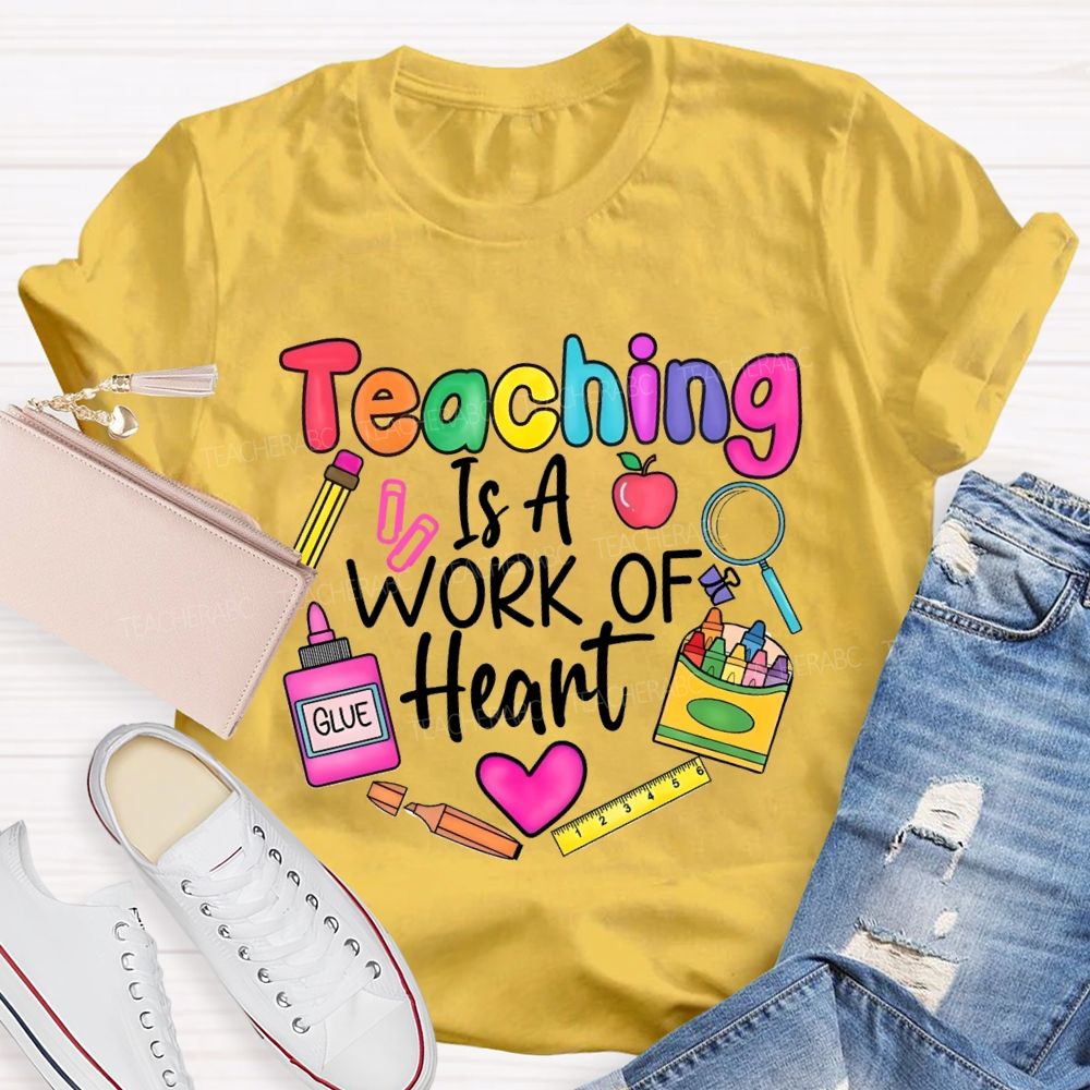 Teaching Is A Work Of Heart Colorful Crayons Teacher T-Shirt