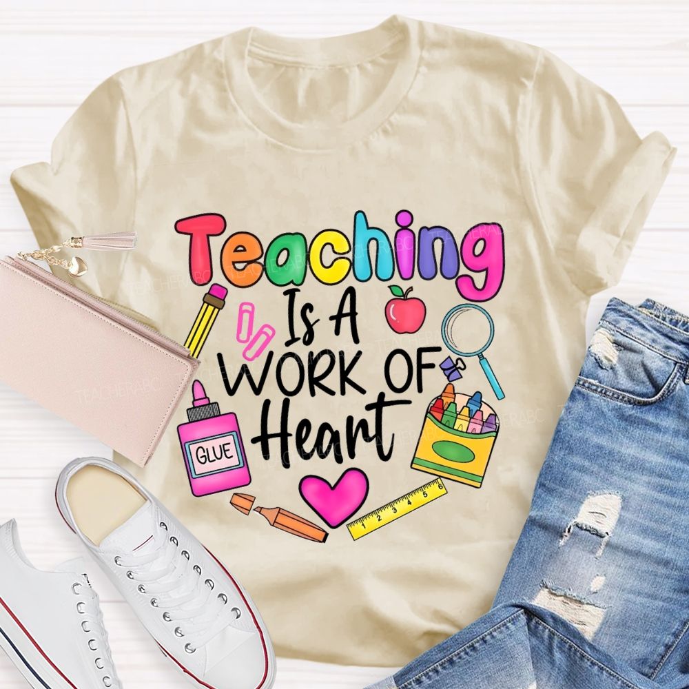 Teaching Is A Work Of Heart Colorful Crayons Teacher T-Shirt
