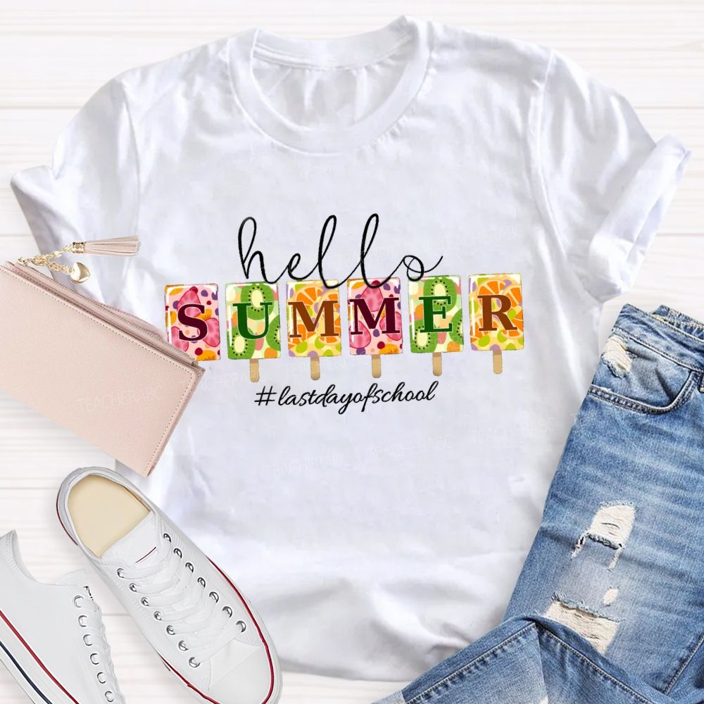 Hello Summer Last Day Of School Summer Ice Cream Teacher T-Shirt