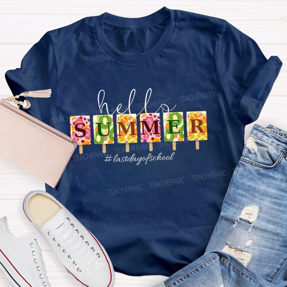 Hello Summer Last Day Of School Summer Ice Cream Teacher T-Shirt