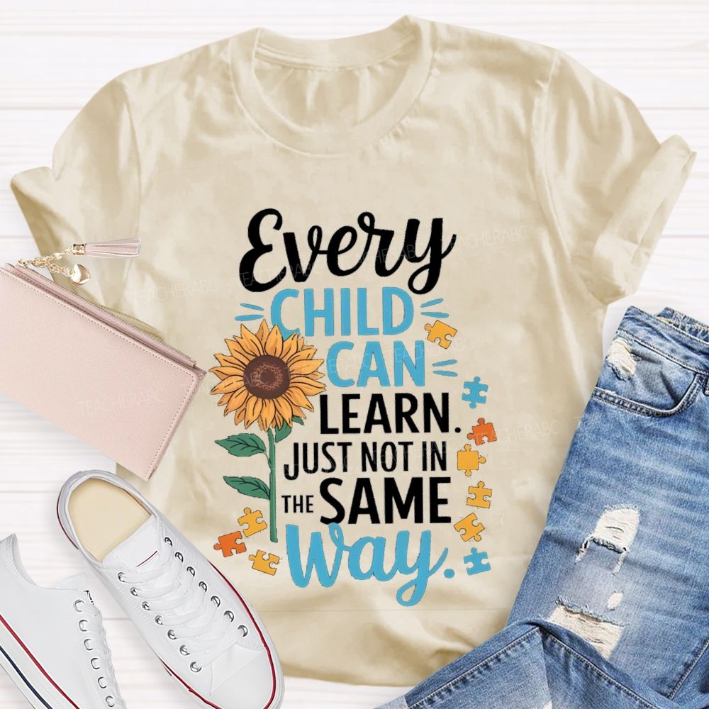 Every Child Learn Just Not In The Same Way Sunflower Special Education Teacher T-Shirt