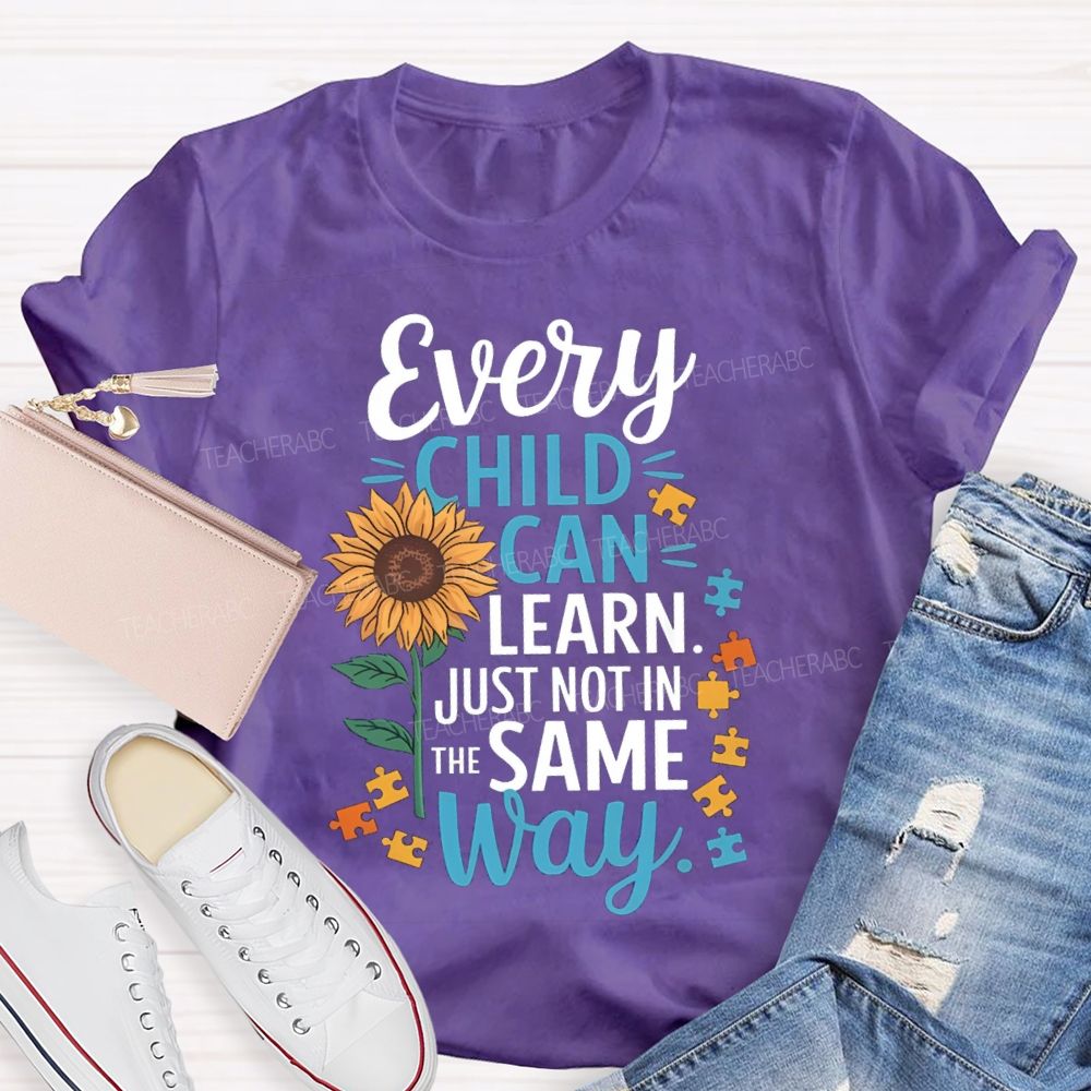 Every Child Learn Just Not In The Same Way Sunflower Special Education Teacher T-Shirt