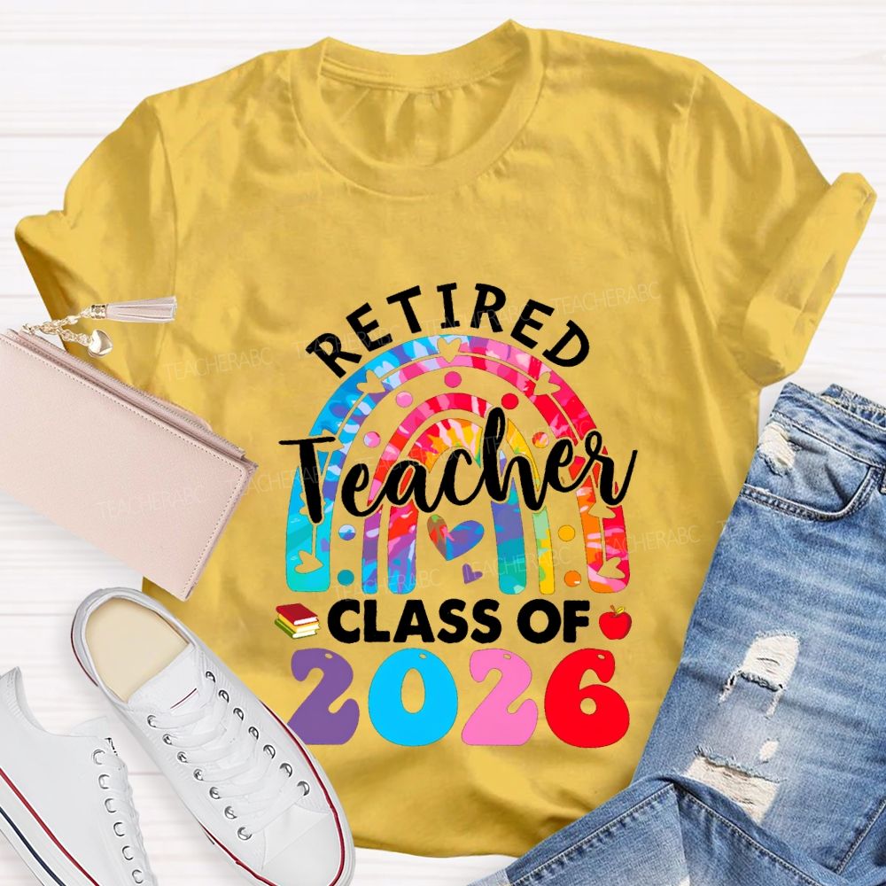 Retired Teacher Class For 2026 Teacher T-shirt