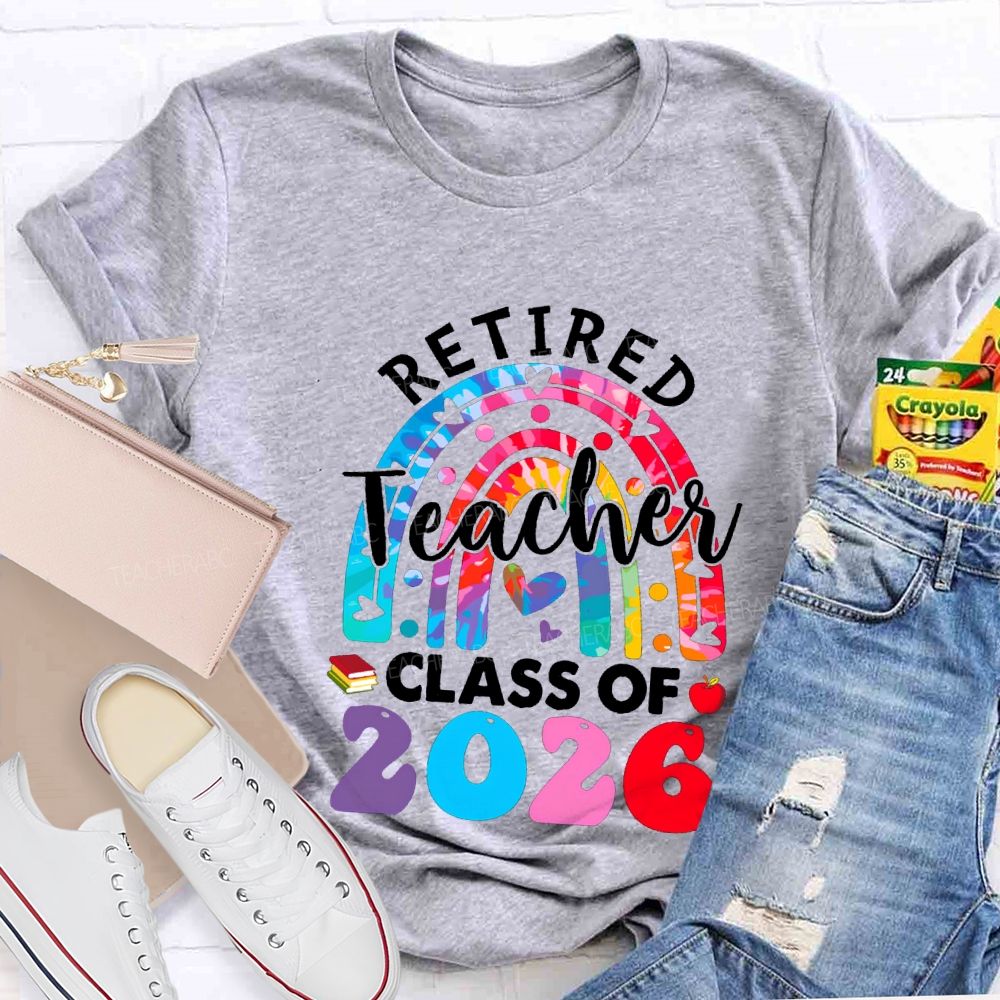 Retired Teacher Class For 2026 Teacher T-shirt