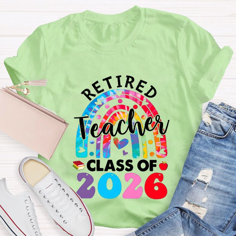 Retired Teacher Class For 2026 Teacher T-shirt