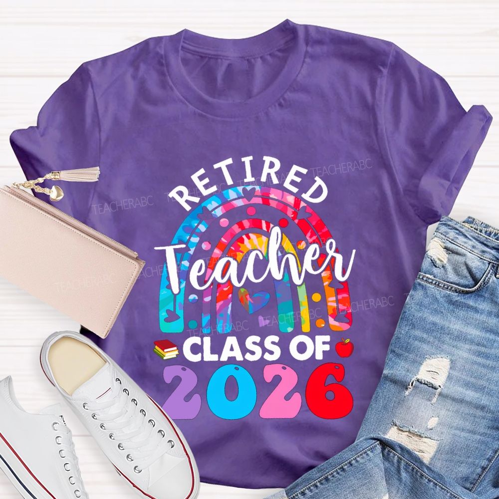 Retired Teacher Class For 2026 Teacher T-shirt