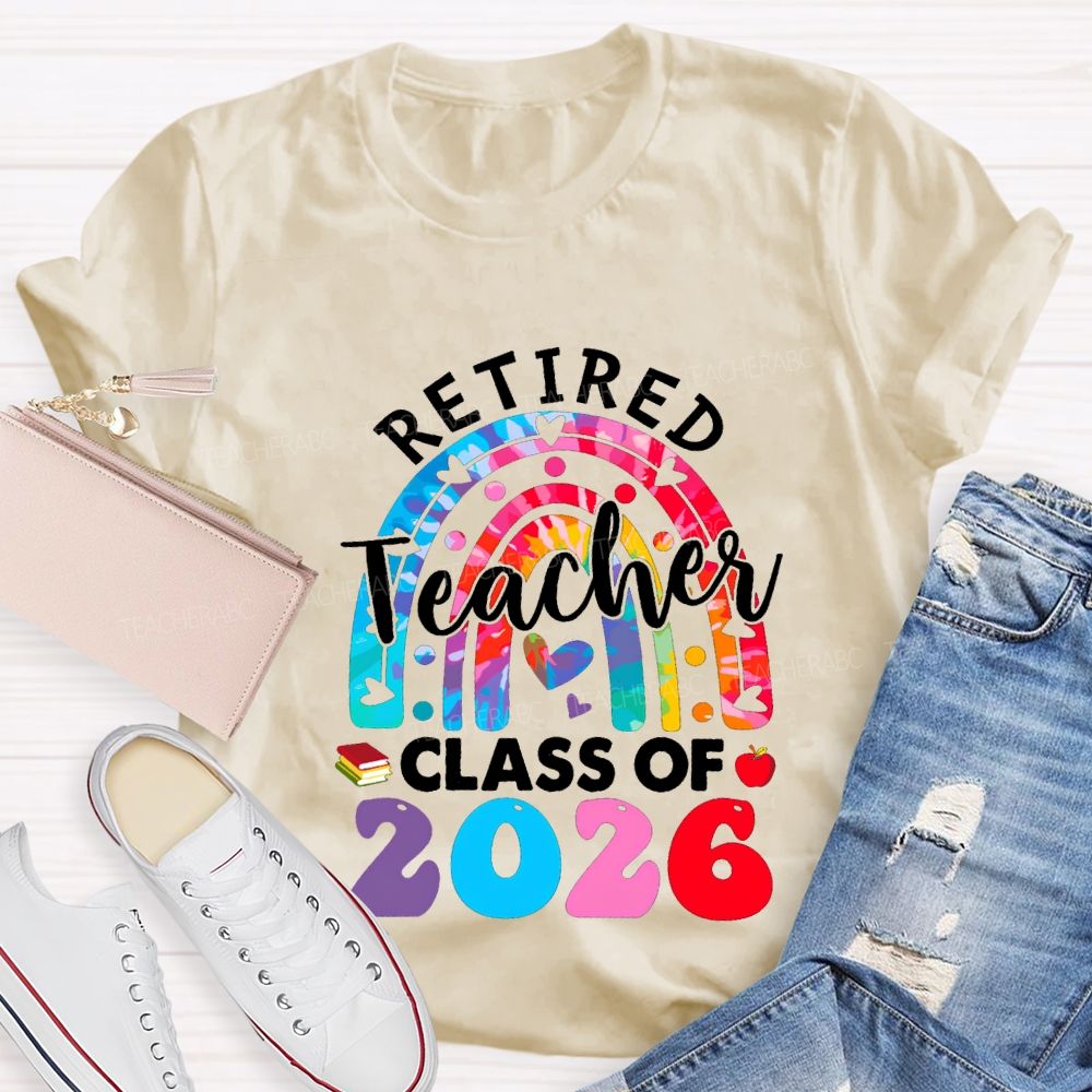 Retired Teacher Class For 2026 Teacher T-shirt