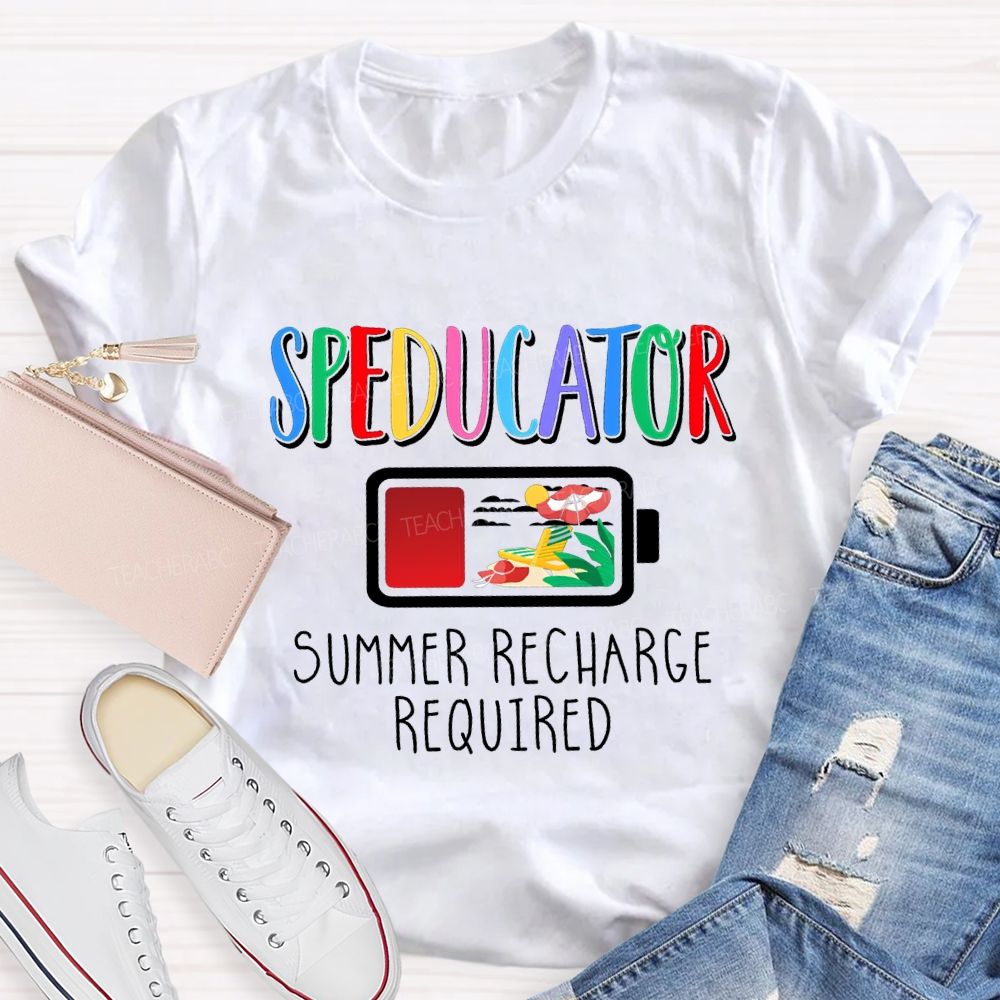 Speducator Summer Recharge Required Teacher T-shirt
