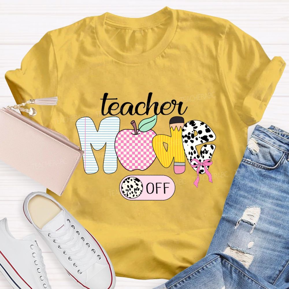 Teacher Mode Off Apple And Polka Dot Fonts Teacher T-shirt