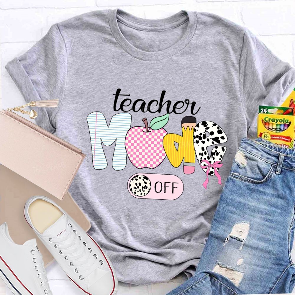 Teacher Mode Off Apple And Polka Dot Fonts Teacher T-shirt