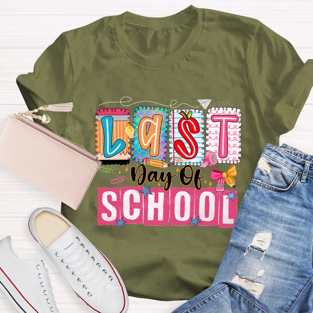 Last Day Of School Colorful Block Font Teacher T-shirt