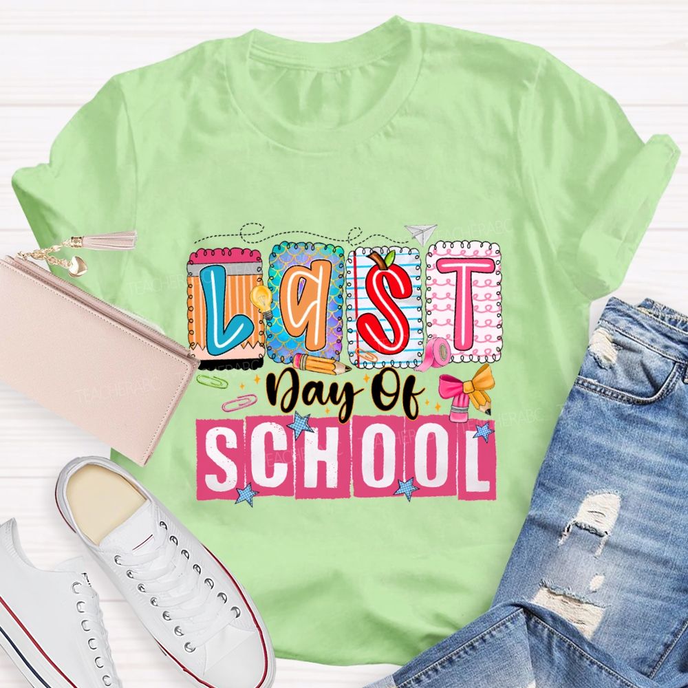 Last Day Of School Colorful Block Font Teacher T-shirt