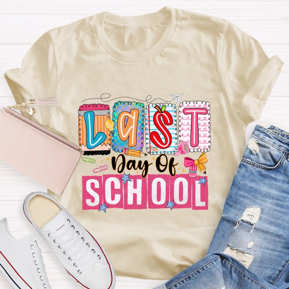 Last Day Of School Colorful Block Font Teacher T-shirt