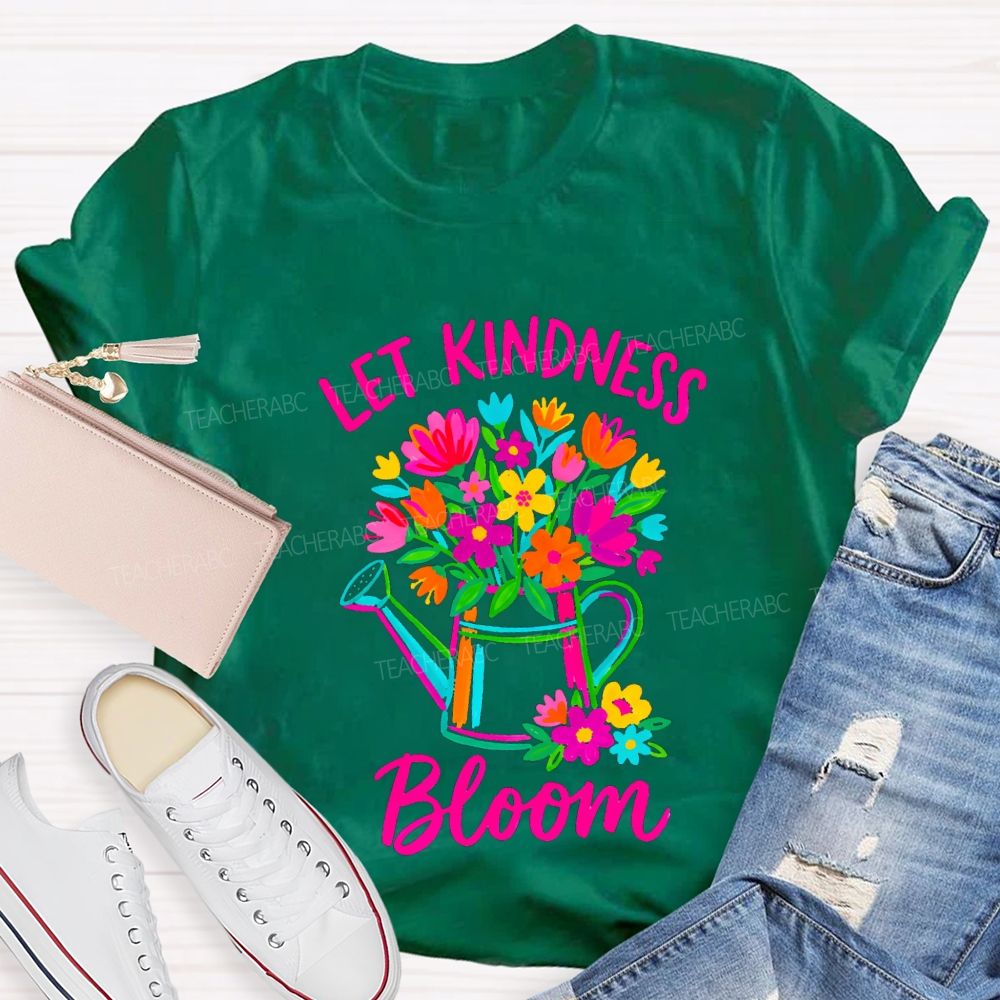 Let Kindness Bloom Colorful Flowers Teacher T-shirt