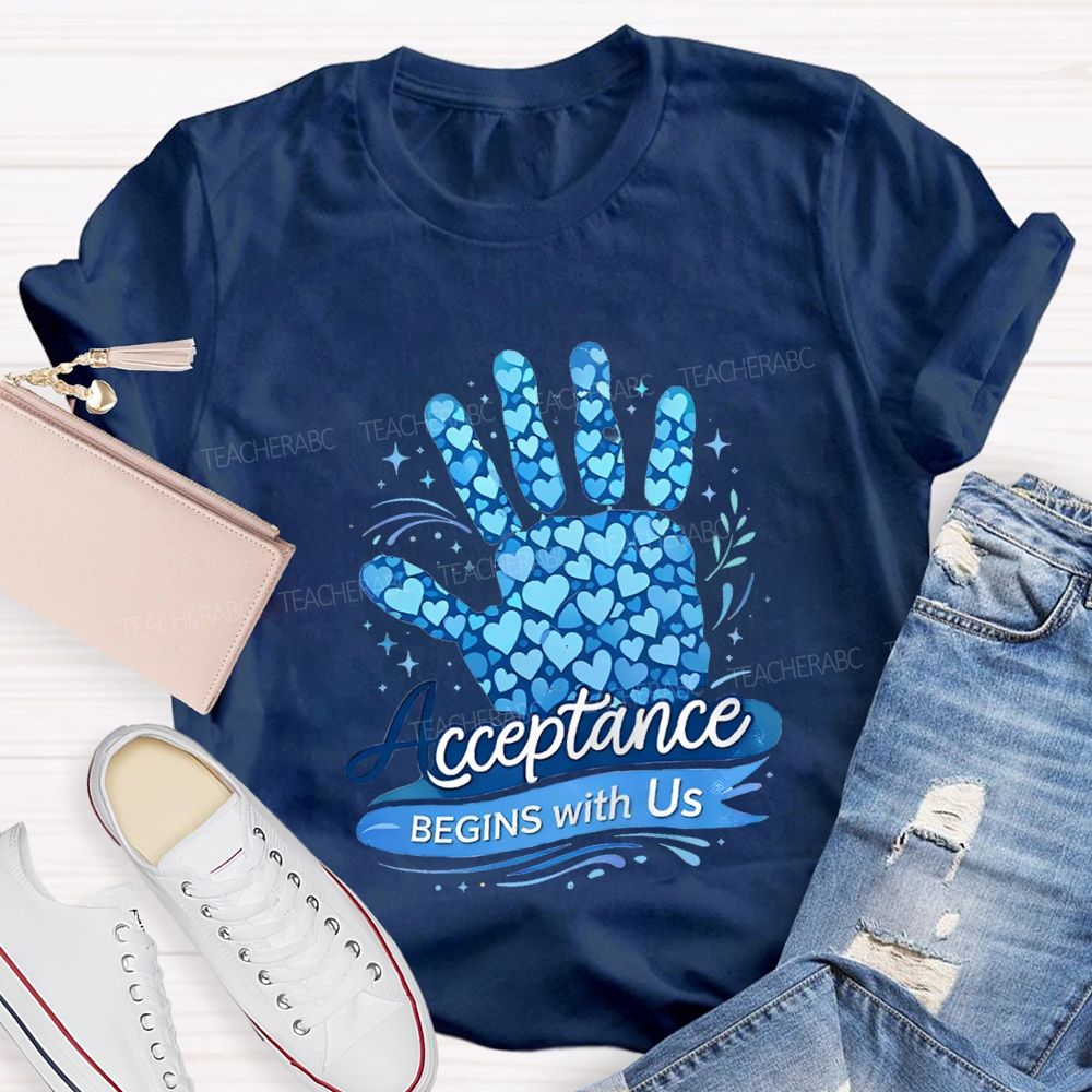 Acceptance Begins With Us Teacher T-shirt