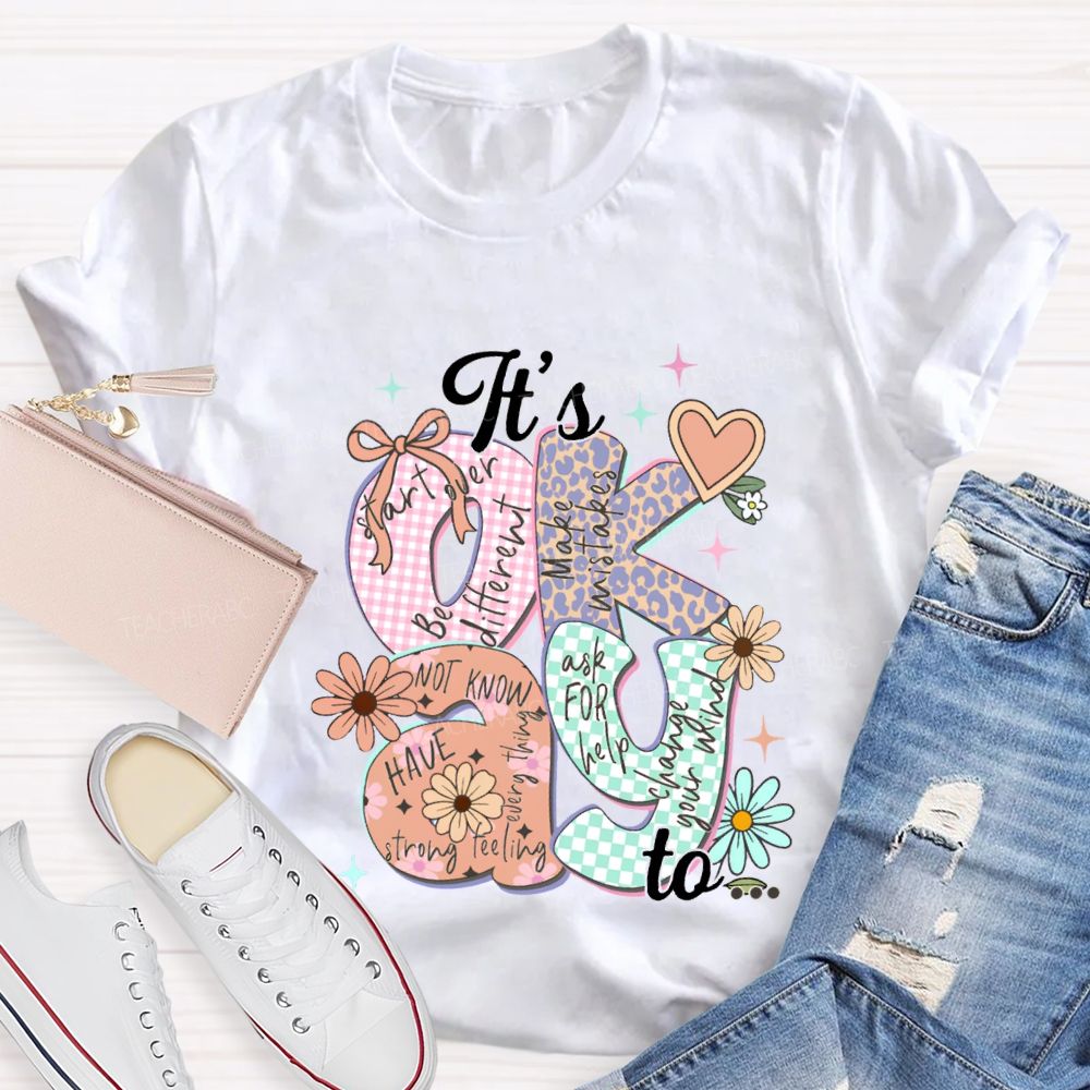 It'S Okay To Start Over Be Different Make Mistakes Teacher T-shirt