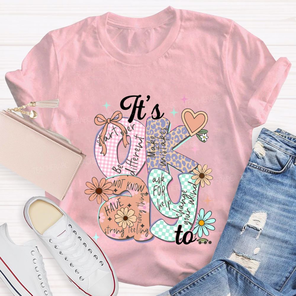 It'S Okay To Start Over Be Different Make Mistakes Teacher T-shirt