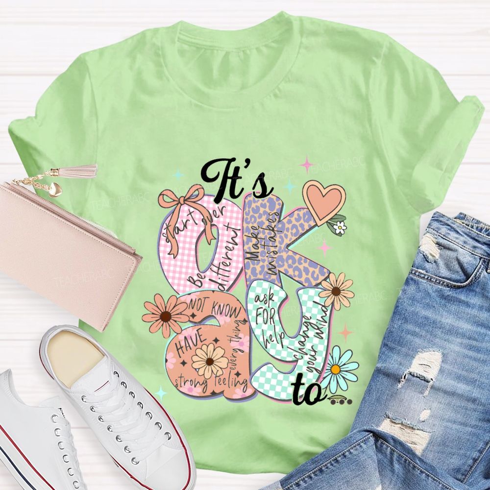 It'S Okay To Start Over Be Different Make Mistakes Teacher T-shirt