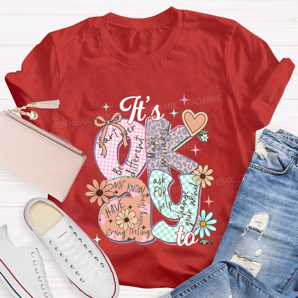 It'S Okay To Start Over Be Different Make Mistakes Teacher T-shirt