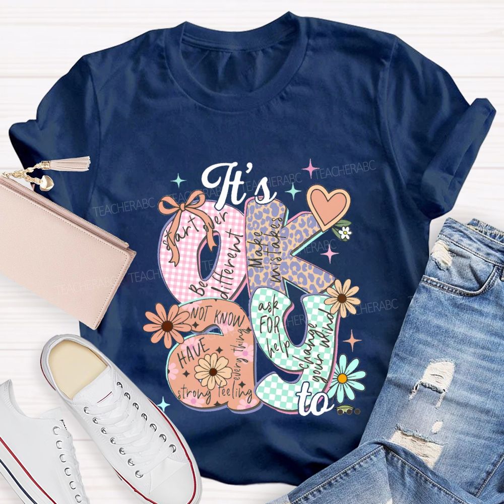It'S Okay To Start Over Be Different Make Mistakes Teacher T-shirt