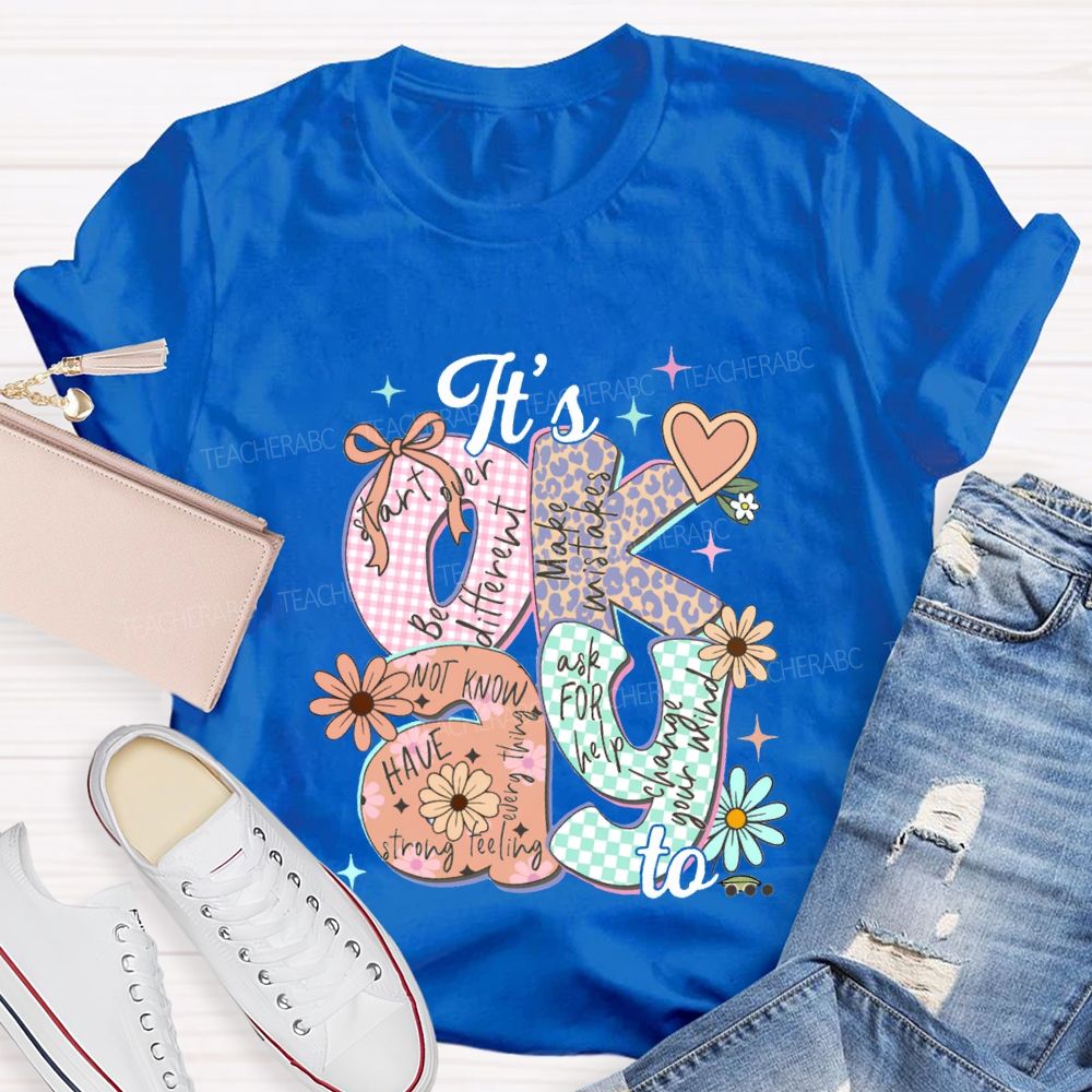 It'S Okay To Start Over Be Different Make Mistakes Teacher T-shirt