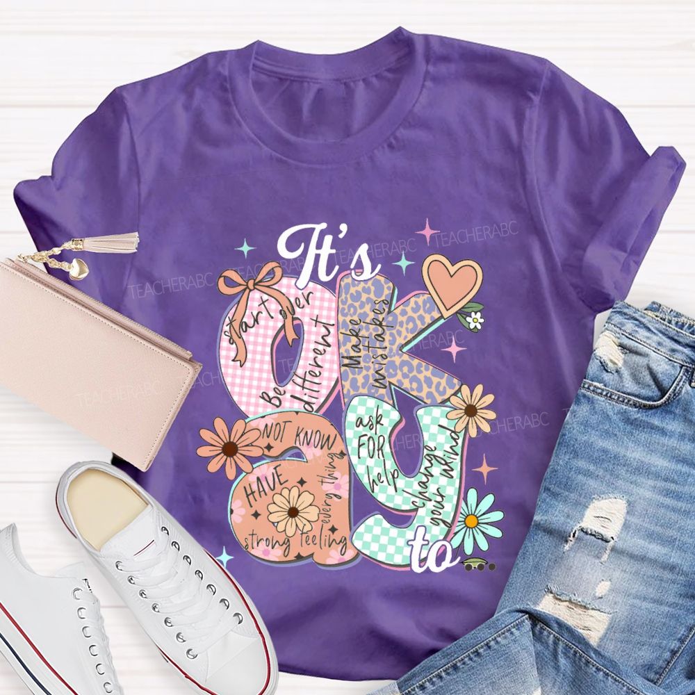 It'S Okay To Start Over Be Different Make Mistakes Teacher T-shirt