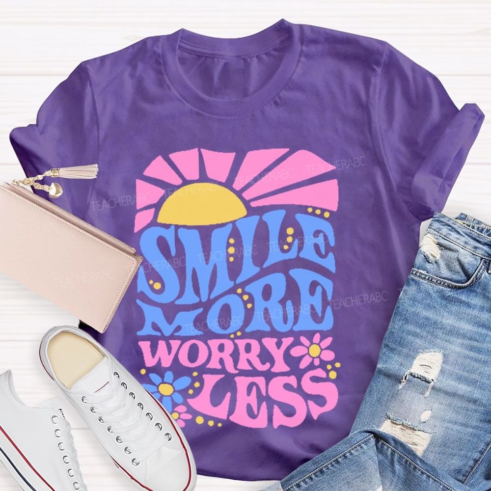 Smile More Worry Less Graphic Teacher T-shirt