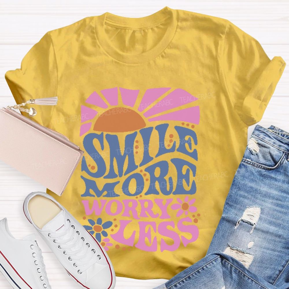 Smile More Worry Less Graphic Teacher T-shirt
