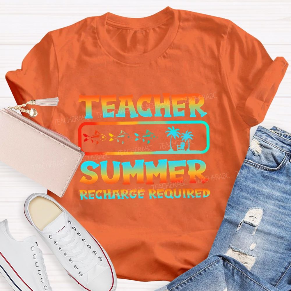 Teacher Summer Recharge Required Graphic Teacher T-shirt