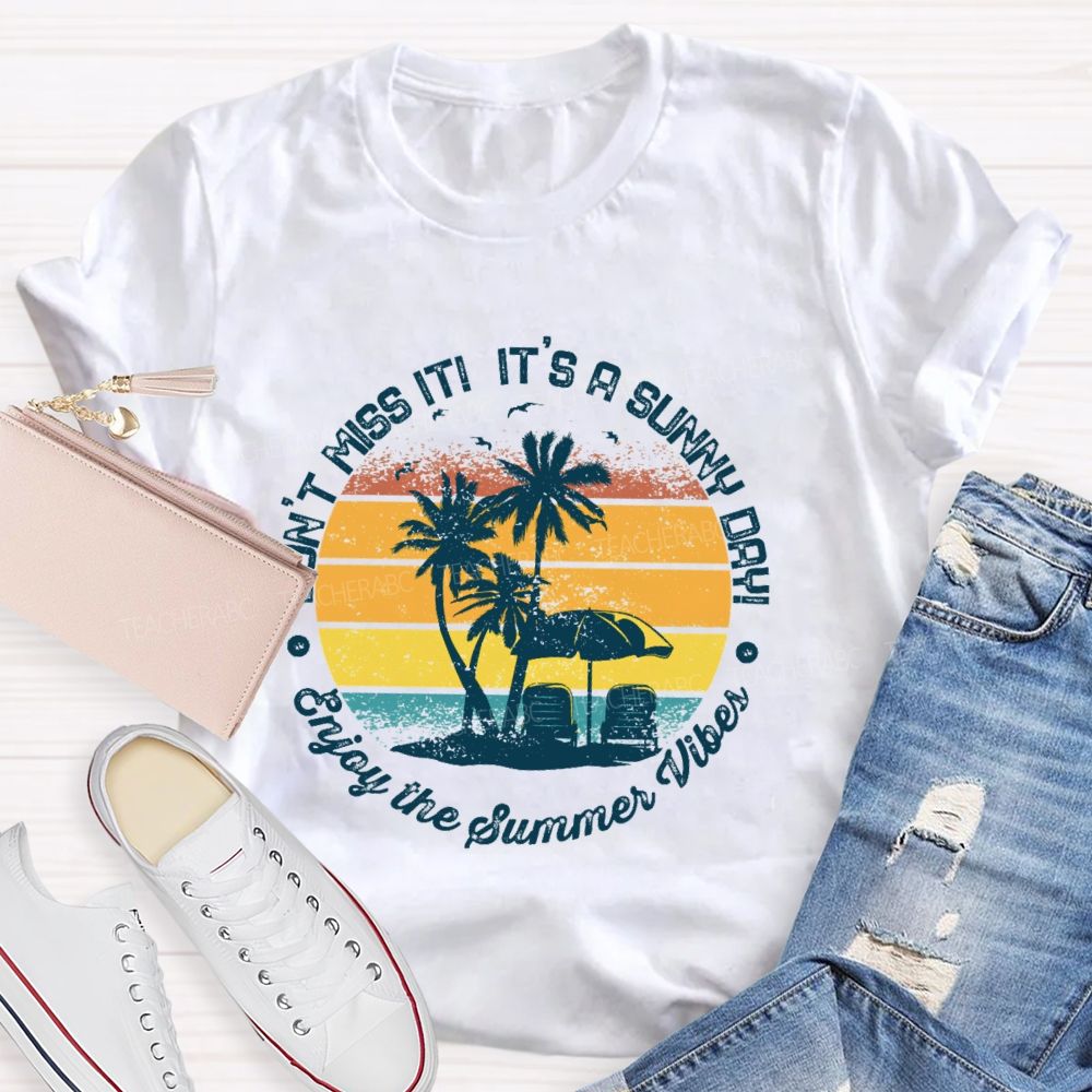Enjoy The Summer Vibes Teacher T-shirt