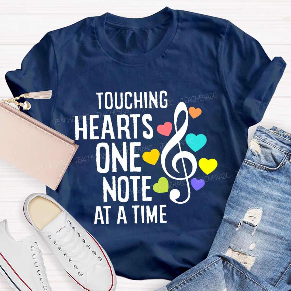 Touching Hearts One Note At A Time Teacher T-shirt