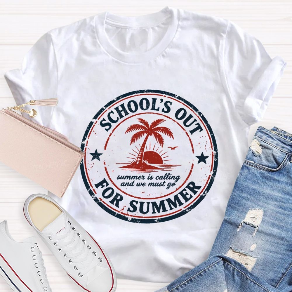 School'S Out For Summer Summer Is Falling And We Must Go Teacher T-shirt