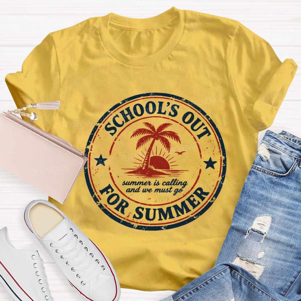 School'S Out For Summer Summer Is Falling And We Must Go Teacher T-shirt