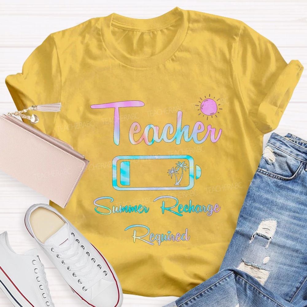 Teacher Summer Recharge Required Teacher T-shirt