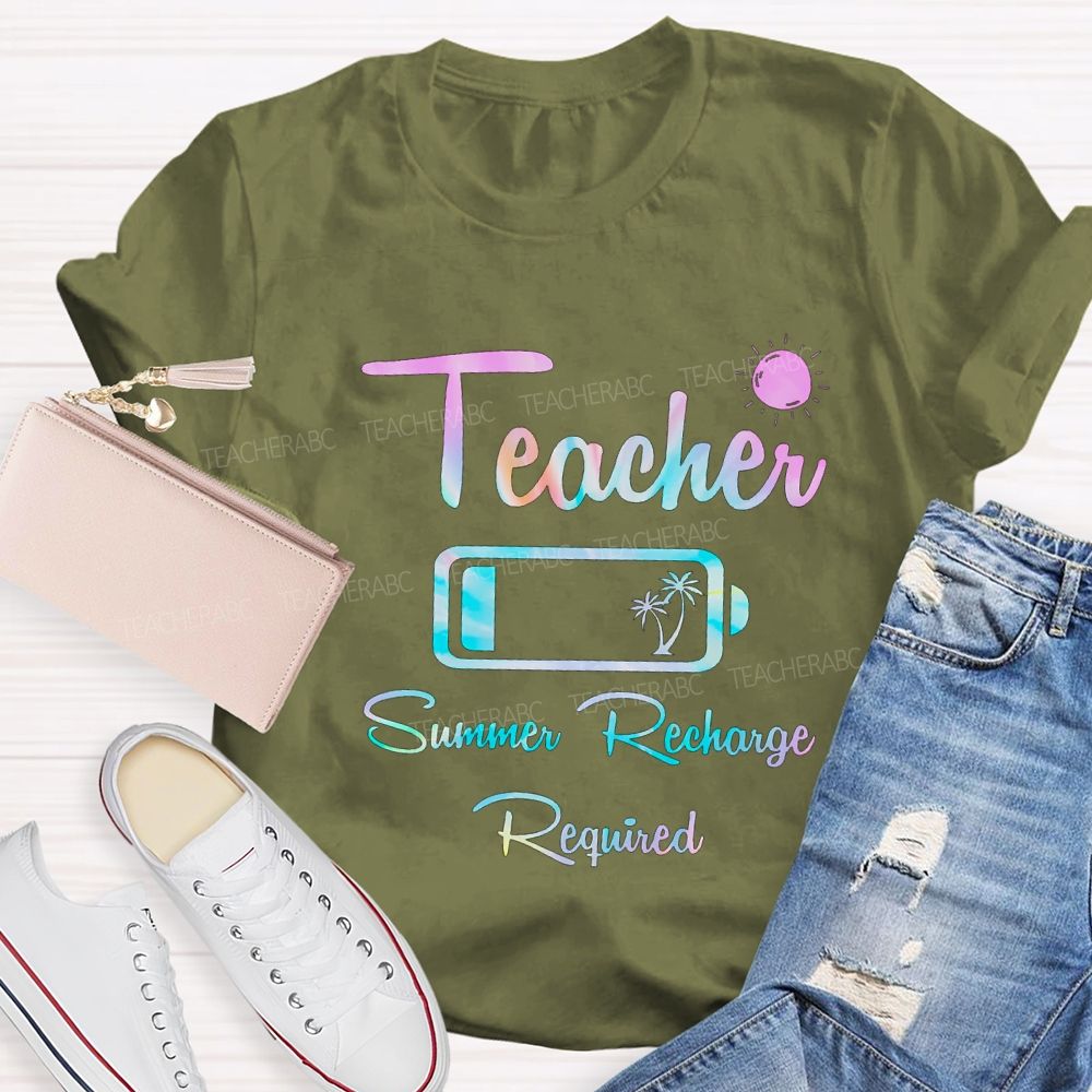 Teacher Summer Recharge Required Teacher T-shirt