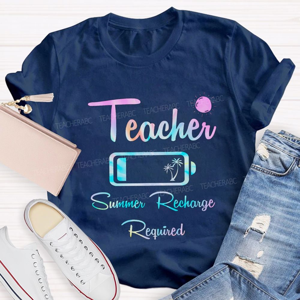 Teacher Summer Recharge Required Teacher T-shirt