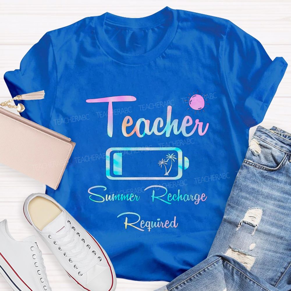 Teacher Summer Recharge Required Teacher T-shirt