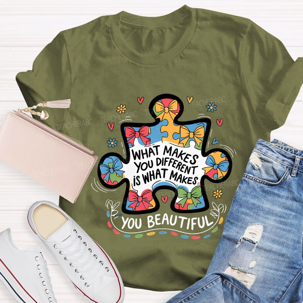 What Make You Different Is What Makes You Beautiful Teacher T-shirt