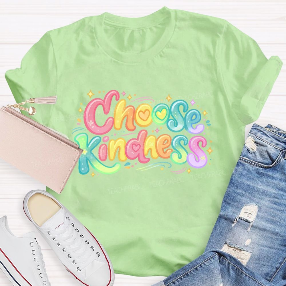 Choose Kindness Colorful Letters Love Teacher T-shirt