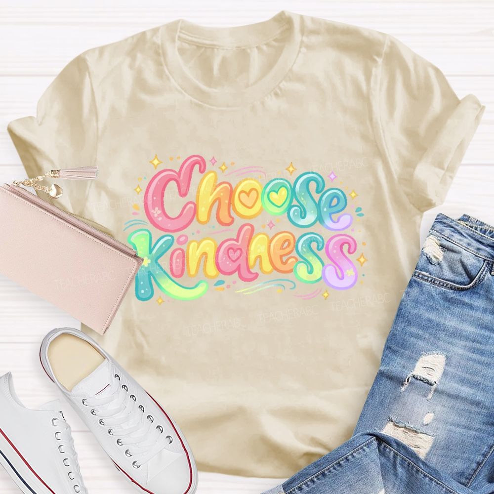 Choose Kindness Colorful Letters Love Teacher T-shirt