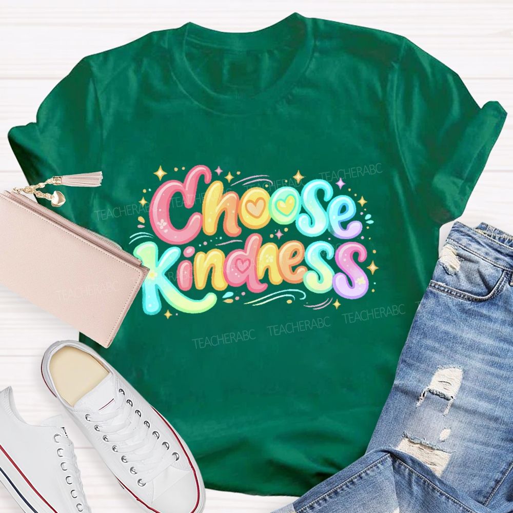 Choose Kindness Colorful Letters Love Teacher T-shirt